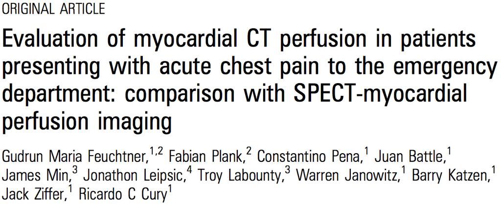 CT-Perfusion 76 patients chest pain emergency department rest CTA + CT-perfusion compared to SPECT Perfusion/patient: Sens 92%, Spez 95%, PPV 80%,