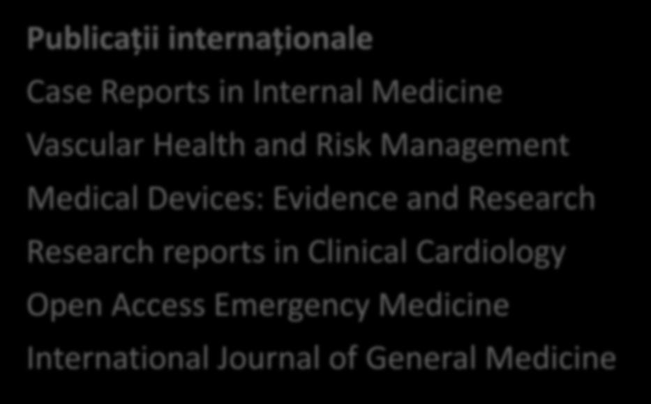 Jurnal Medical Brașovean Publicații internaționale Case Reports in Internal Medicine Vascular