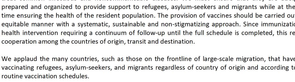 and the 1951 Refugee Convention 10 all state that refugees and asylum seekers should have nondiscriminatory and equitable access to health care services, including vaccines, irrespective of their
