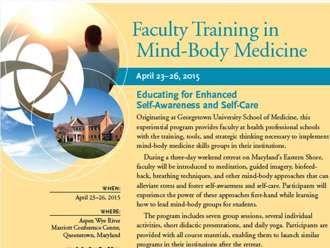 as essential for a core competency (self-awareness and self-care) Institutions Implementing Programs in Mind-Body Medicine Georgetown University School of Medicine medical students, residents