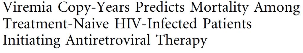 Cumulative plasma HIV burden, demonstrated prognostic value for allcause mortality among 2027 HIV-infected patients