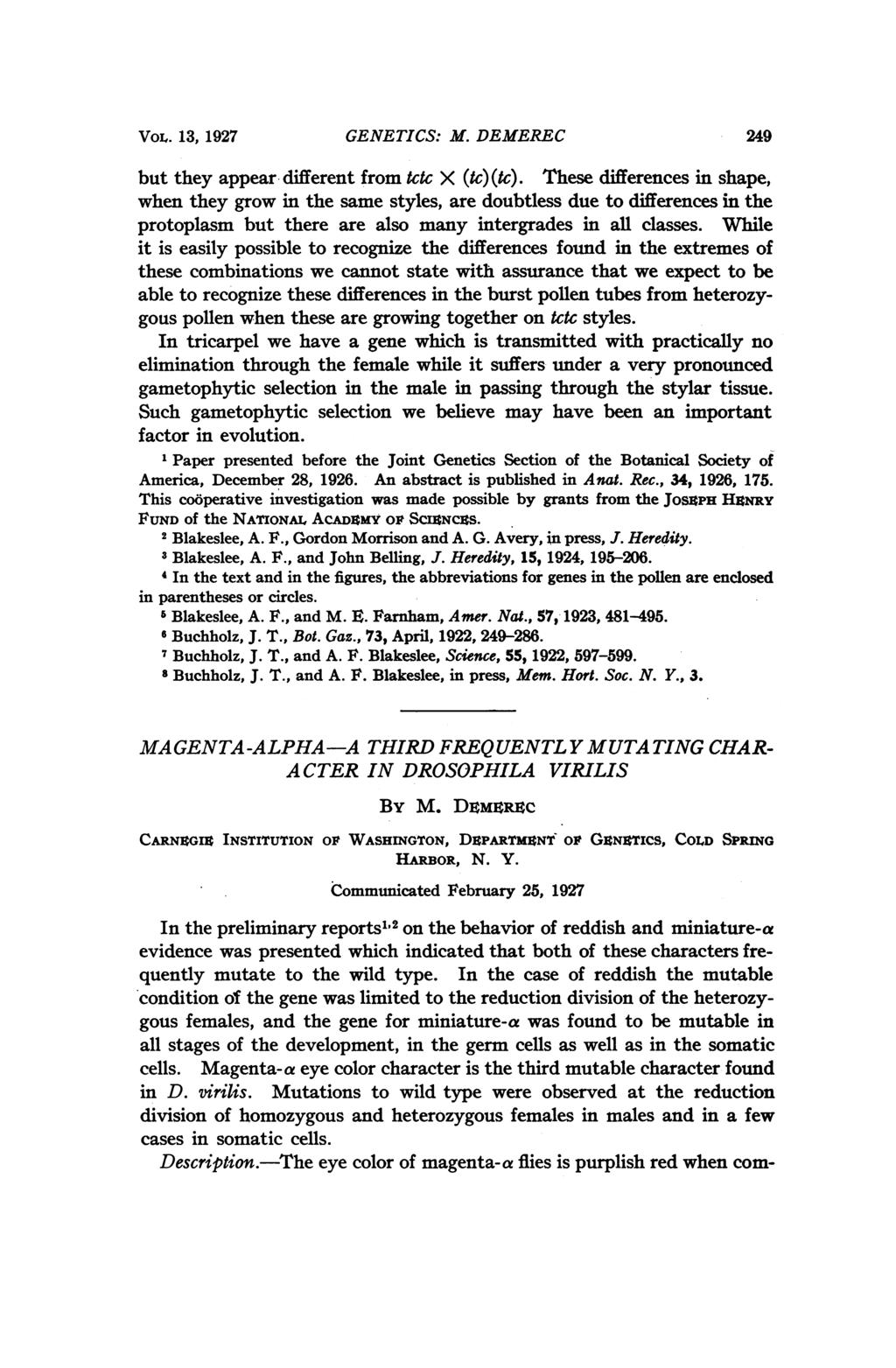 VOL,. 13, 1927 GENETICS: M. DEMEREC 249 but they appear. different from tctc X (tc) (tc).