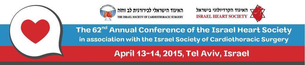 PROGRAM MONDAY, APRIL 13, 2015 07:00-08:30, Registration 07:00-08:00, Cardiovascular Surgery, Workshops 08:30-10:30, Joint Session: L'Association Franco-Israelienne de Cardiology (AFICARDIO) - Israel