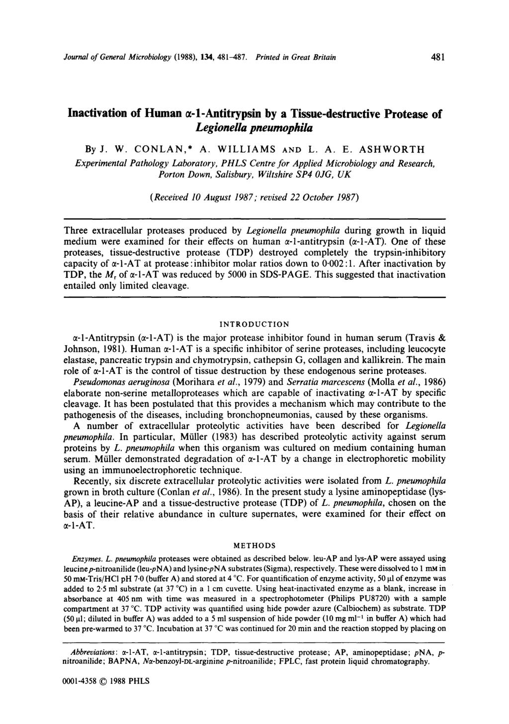 Journal of General Microbiology (1988), 134, 481-487. Printed in Great Britain 48 1 Inactivation of Human a-1-antitrypsin by a Tissue-destructive Protease of Legione Ila pneumophila ByJ. W.