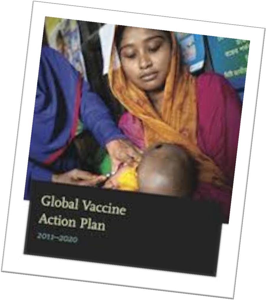 Integration: A guiding principle in the Global Vaccine Action Plan for the Decade of Vaccines On integration, GVAP says: Strong immunization systems,