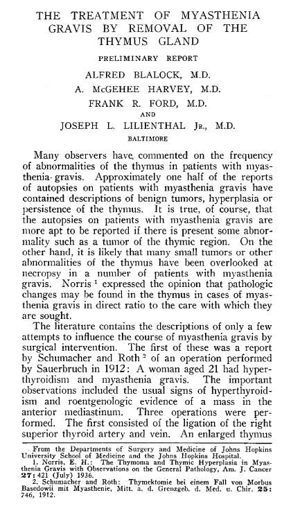 A bit of history 1911 1941: Case reports of 6 patients with MG w/thymectomy 1941: Operation was performed with the deliberate purpose of removing all the thymic tissue by complete