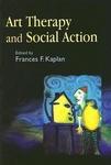 How Can the Creative Arts Therapies Be Used for Social Action? A review of Art Therapy and Social Action by Frances F. Kaplan (Ed.) London: Jessica Kingsley Publishers, 2007. 272 pp.