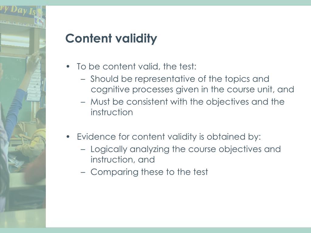 Content validity is relevant to achievement tes4ng.