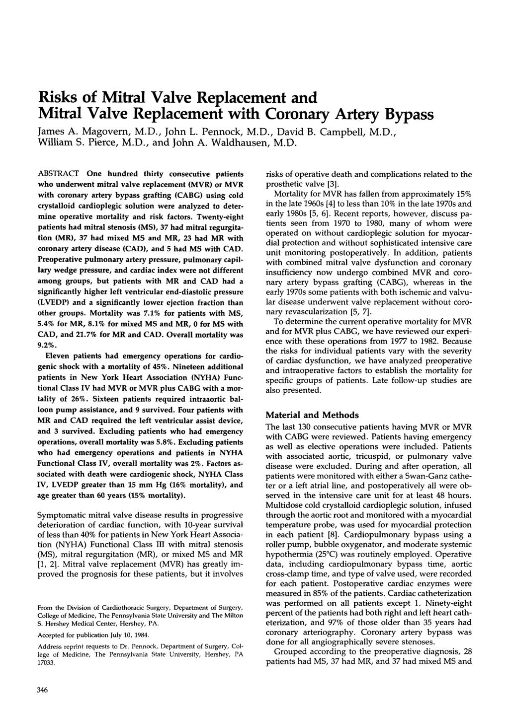 Risks of Mitral Valve Replacement and Mitral Valve Replacement with Coronary Artery Bypass James A. Magovern, M.D., John L. Pennock, M.D., David B. Campbell, M.D., William S. Pierce, M.D., and John A.