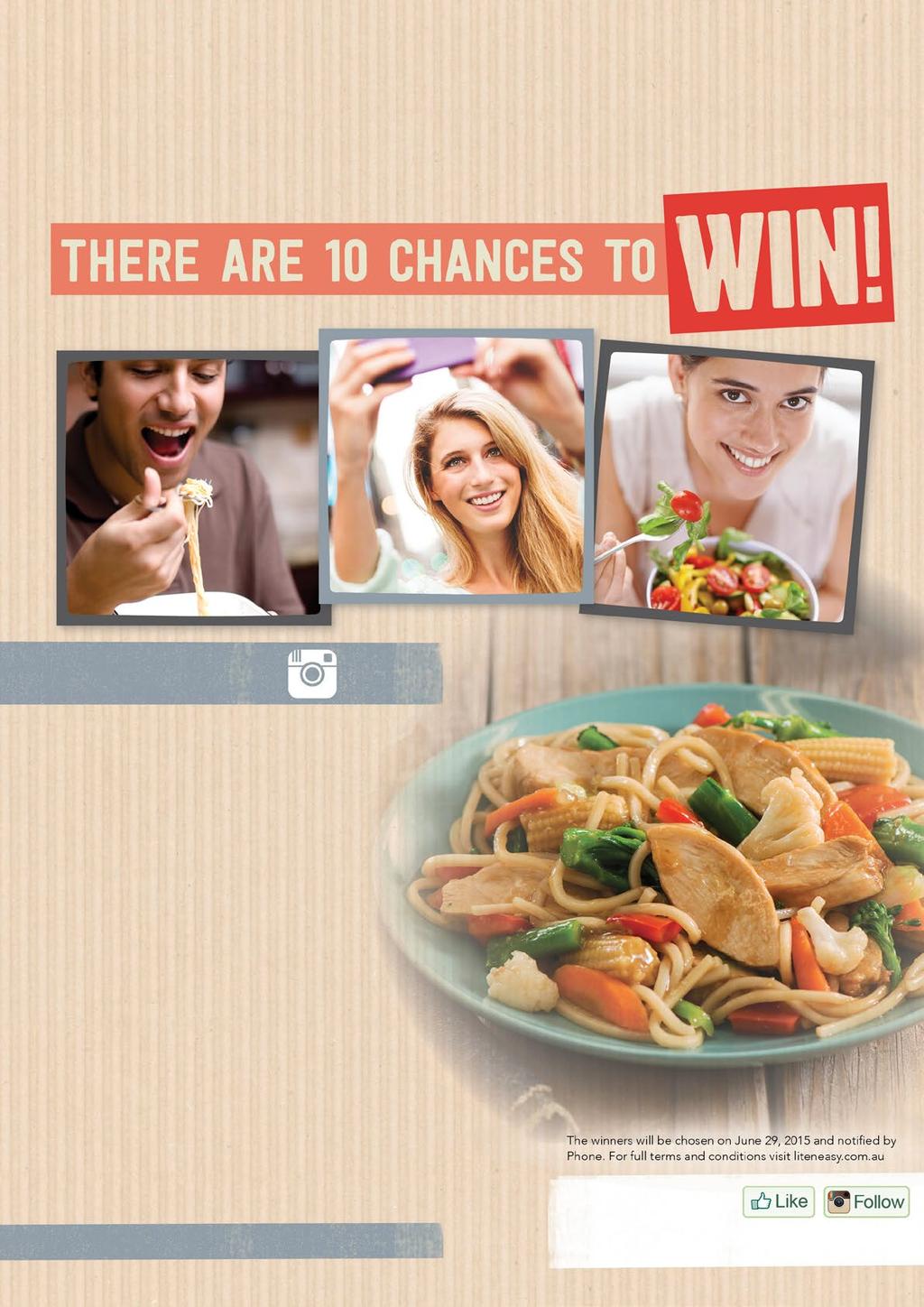 Selfie improvement! Snap a selfie for your chance to win two weeks free Lite N Easy To enter: 1 2 Snap yourself enjoying your Lite n Easy breakfast, lunch or dinner.