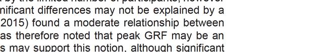 (2015) found a moderate relationship between RSlmod and peak force during a CMJ and it was therefore noted that peak GRF may be an
