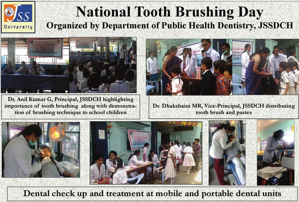 NATIONAL TOOTH BRUSHING DAY Center: JSS Dental College and Hospital, Mysore Department of Public Health Dentistry, JSS Dental College and Hospital, JSS University, Mysore organized a free dental