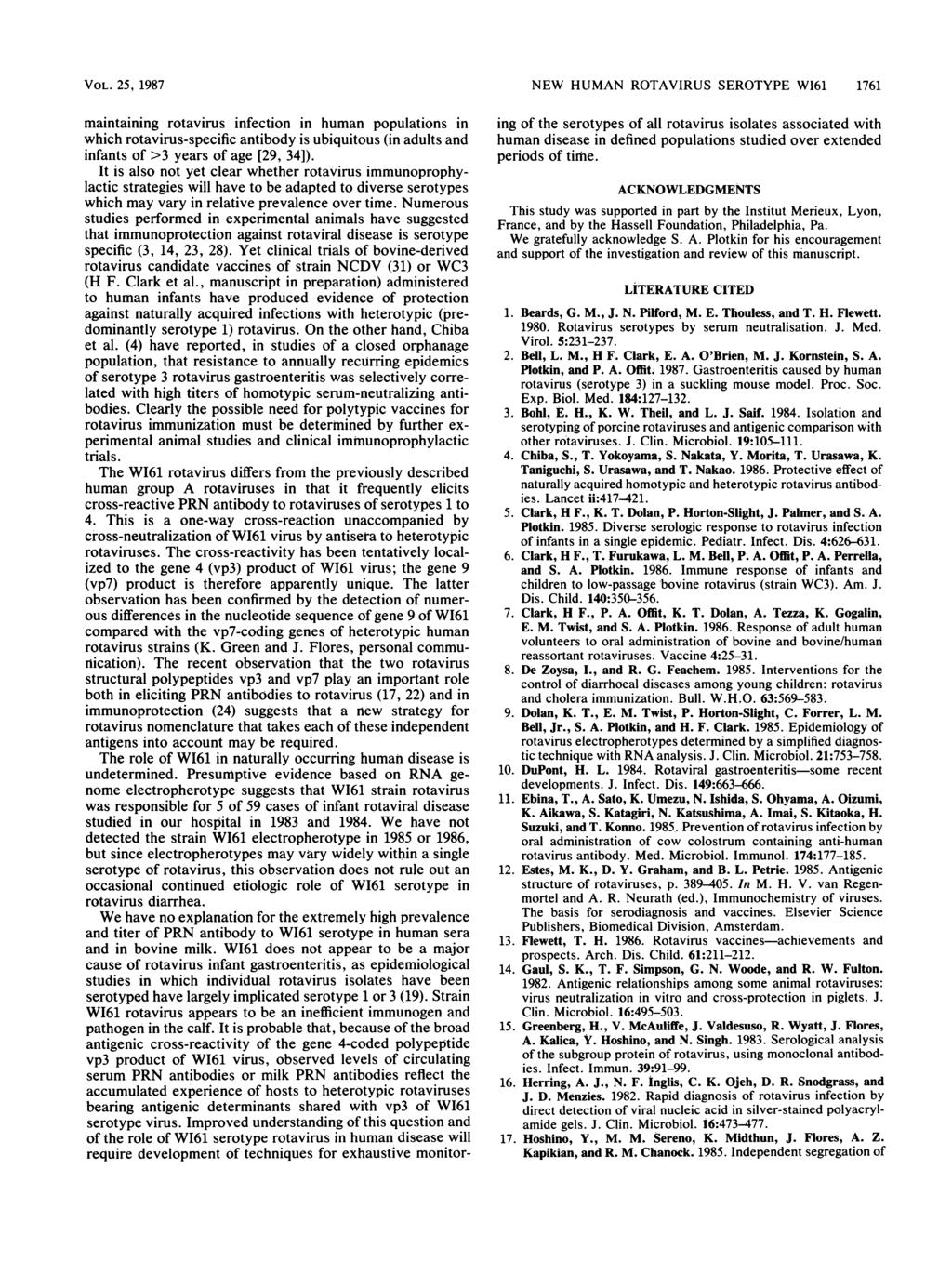 VOL. 25, 1987 NEW HUMAN ROTAVIRUS SEROTYPE W161 1761 maintaining rotavirus infection in human populations in which rotavirus-specific antibody is ubiquitous (in adults and infants of >3 years of age