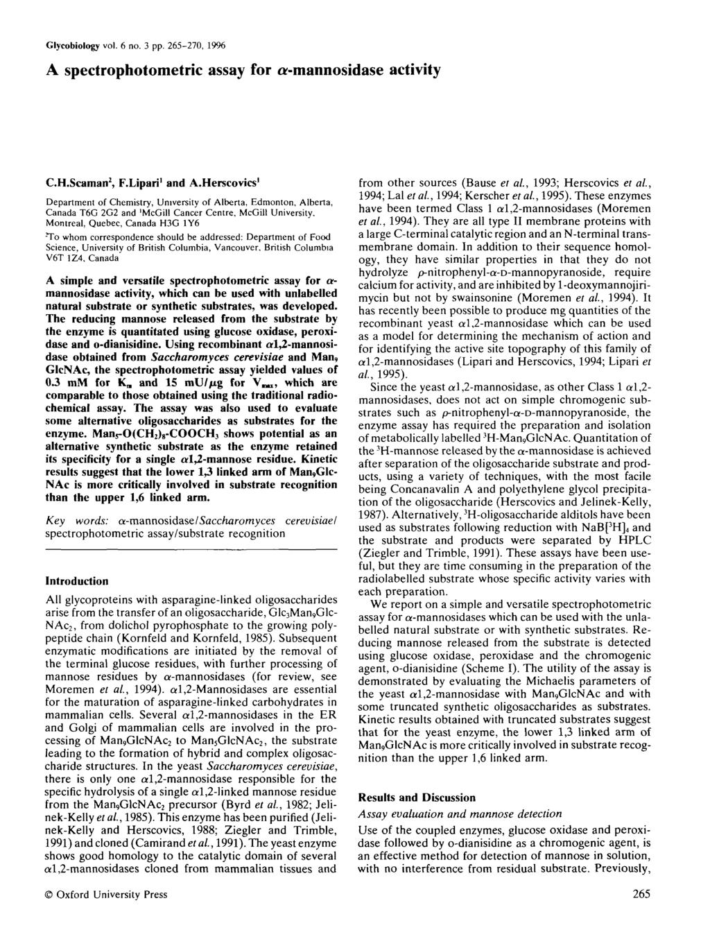 Glycobiology vol. 6 no. 3 pp. 265-270, 1996 A spectrophotometric assay for a-mannosidase activity C.H.Scaman 2, F.Lipari 1 and A.