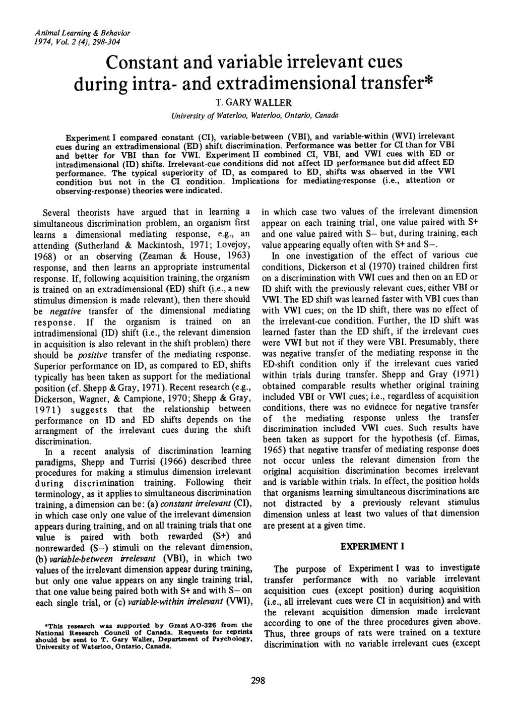 Animal Learning & Behavior 1974, Vol. 2 (4),298 ]04 Constant and variable irrelevant cues during intra- and extradimensional transfer* T.
