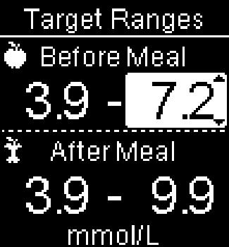 Continue to set the upper limit for the Before Meal range and the upper and lower limits for the After Meal target range. Press. 6 The appears next to the option you selected.