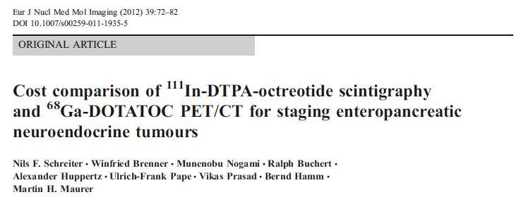«68 Ga-DOTATOC PET/CT was considerably cheaper than 111 In-DTPA-octreotide with respect to both material and personnel costs.