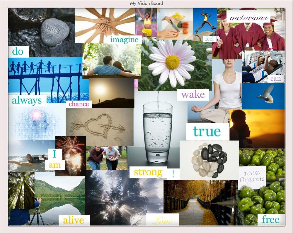 Create a Vision Board Vision boards serve to add clarity and remembrance of your big hopes and goals by creating a visual aid.
