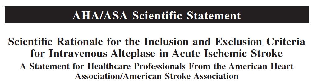 Criterion AHA/ASA Acute Stroke Management Guideline 2013 Old Alteplase (Activase) PI (Updated 2009) New Alteplase (Activase) PI (February 2015) Prior stroke Exclusion: prior stroke within 3 mo