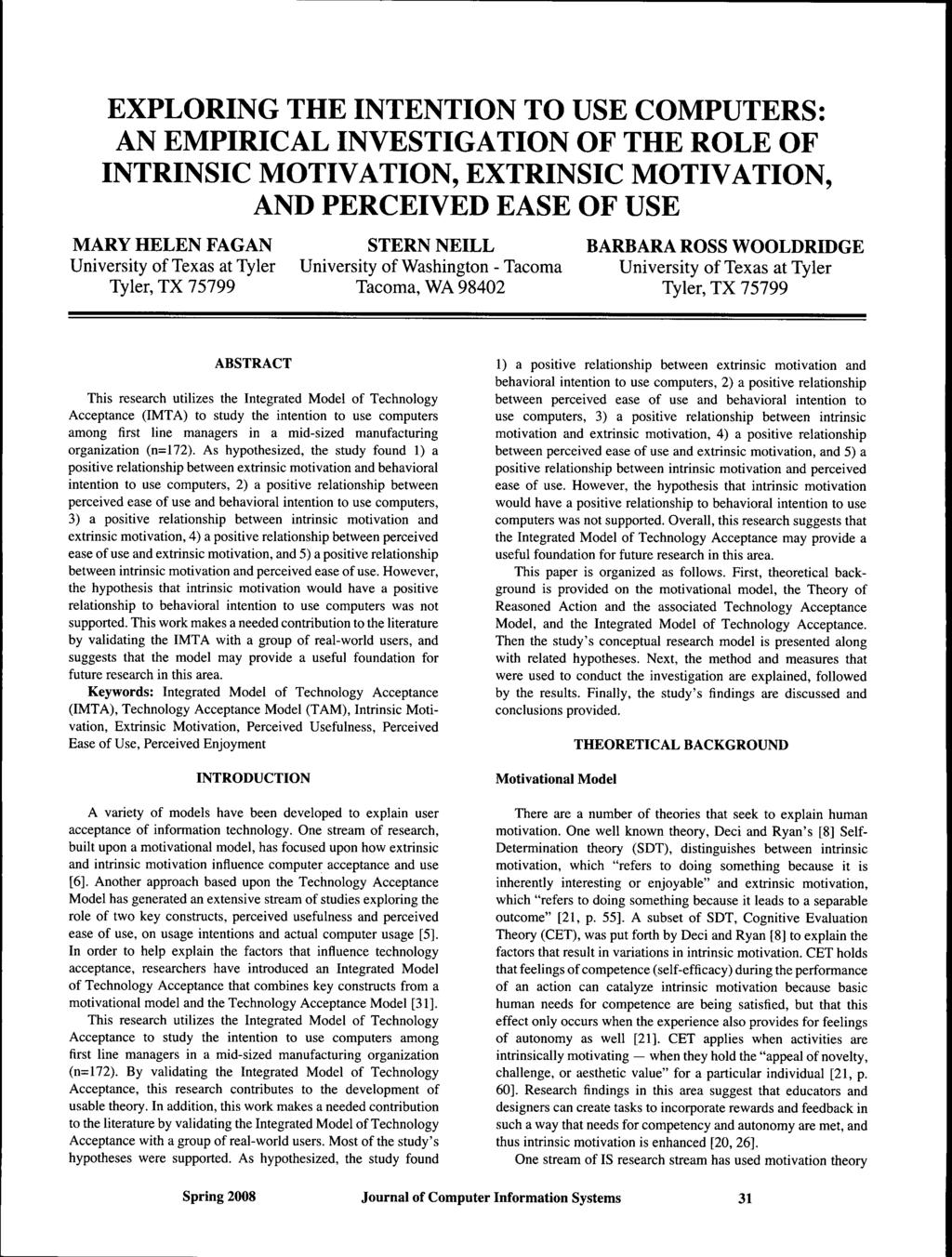EXPLORING THE INTENTION TO USE COMPUTERS: AN EMPIRICAL INVESTIGATION OF THE ROLE OE OF INTRINSIC MOTIVATION, EXTRINSIC MOTIVATION, AND PERCEIVED EASE OF OE USE MARY HELEN FAGAN STERN NEILL BARBARA