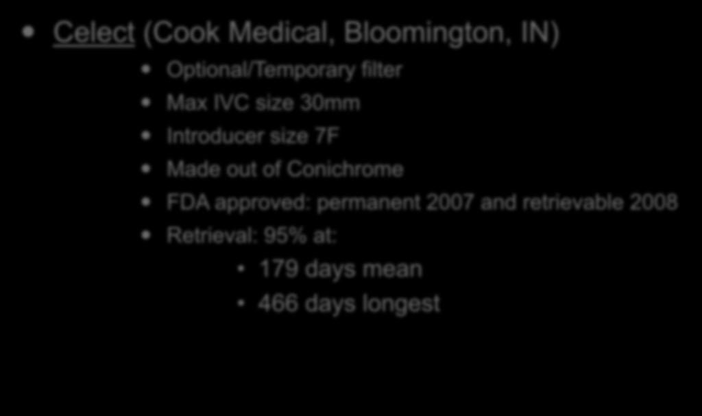 Current IVC Filters (3/12): Celect (Cook Medical, Bloomington,
