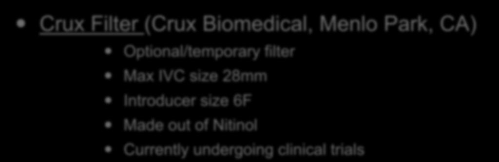 Current IVC Filters (3/12): Crux Filter (Crux