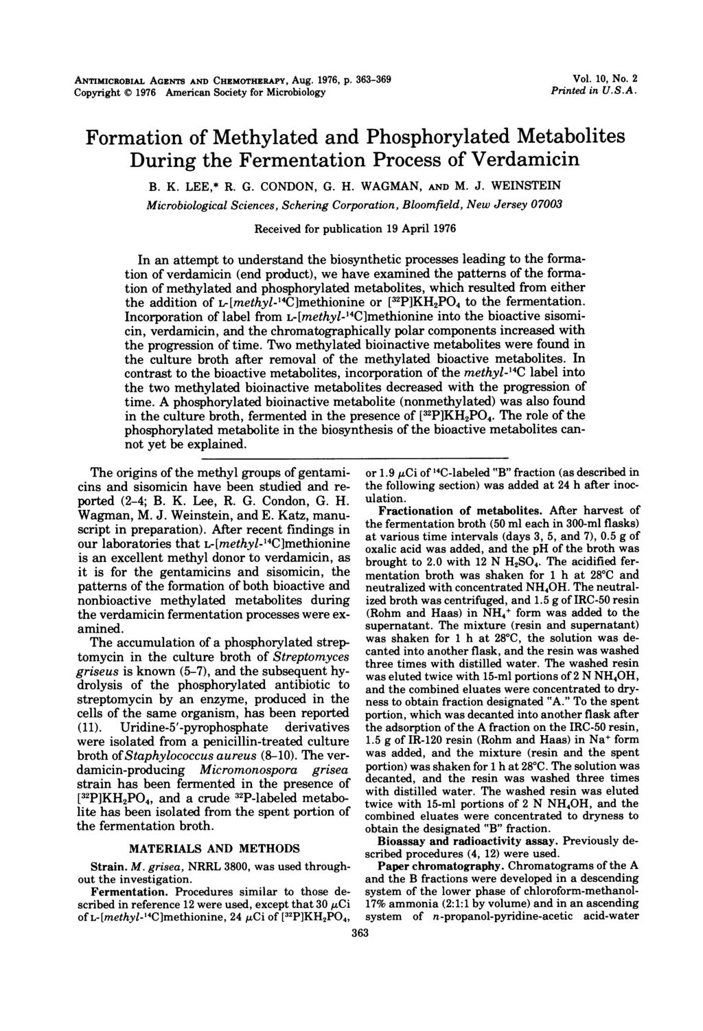 ANTMCROBAL AGENTS AND CHEMOTHERAPY, Aug. 1976, p. 363-369 Copyright 1976 American Society for Microbiology Vol. 10, No. 2 Printed in U.S.A. Formation of Methylated and Phosphorylated Metabolites During the Fermentation Process of Verdamicin B.