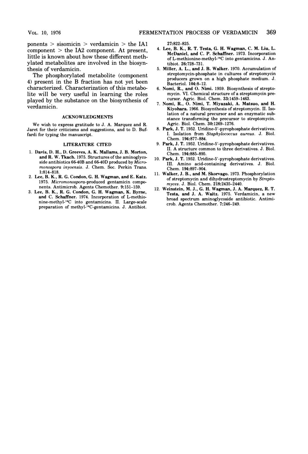 VOL. 10, 1976 ponents > sisomicin > verdamicin > the Al component > the A2 component.