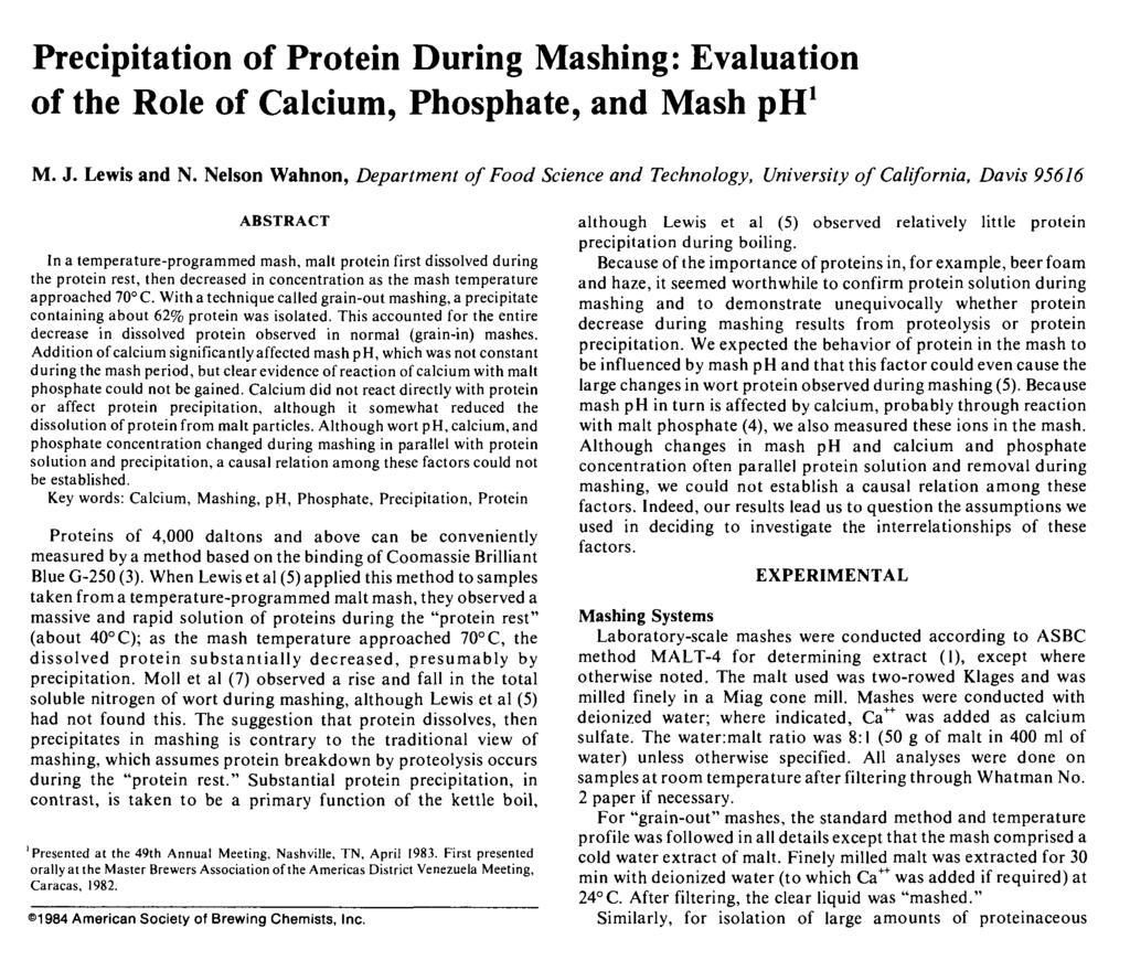 Precipitation of Protein During Mashing: Evaluation of the Role of Calcium, Phosphate, and Mash ph 1 M. J. Lewis and N.