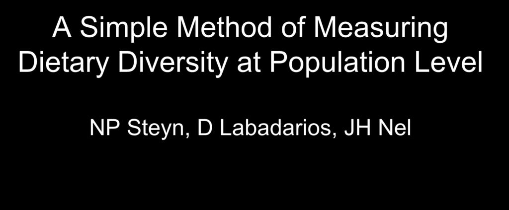 A Simple Method of Measuring Dietary Diversity at Population Level NP