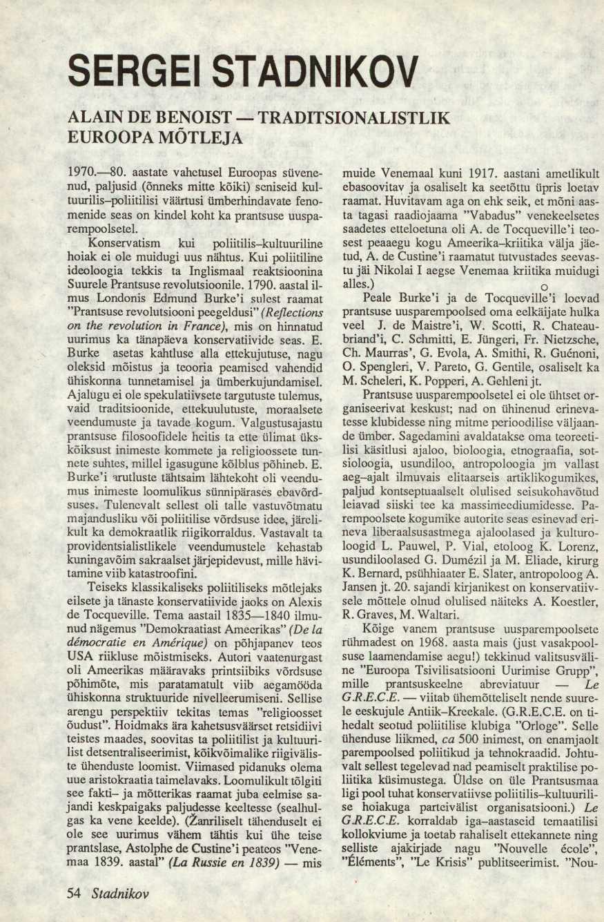 SERGEI STADNIKOV ALAIN DE BENOIST TRADITSIONALISTLIK EUROOPA MÕTLEJA 1970. 80.
