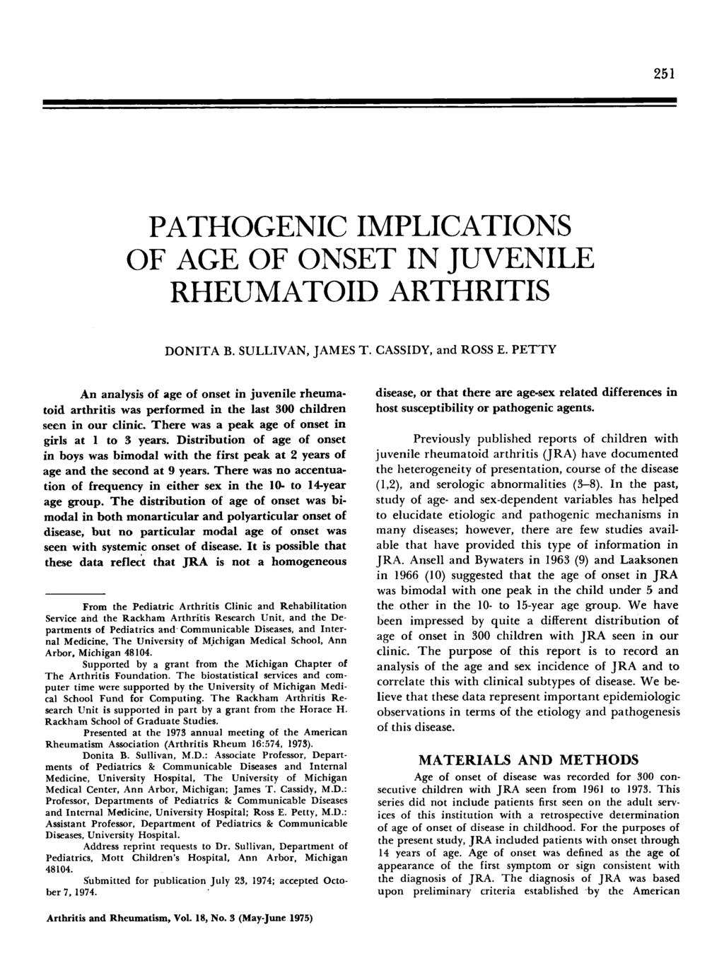 25 1 PATHOGENIC IMPLICATIONS OF IN JUVENILE RHEUMATOID ARTHRITIS DONITA B. SULLIVAN, JAMES T. CASSIDY, and ROSS E.