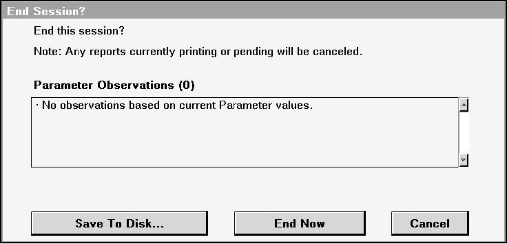 Figure 6. End session 2. To save the session data to a diskette or USB flash drive, select the [Save To Disk ] option (see Section 3.4). 3. Confirm that you want to end the session by pressing [End Now].