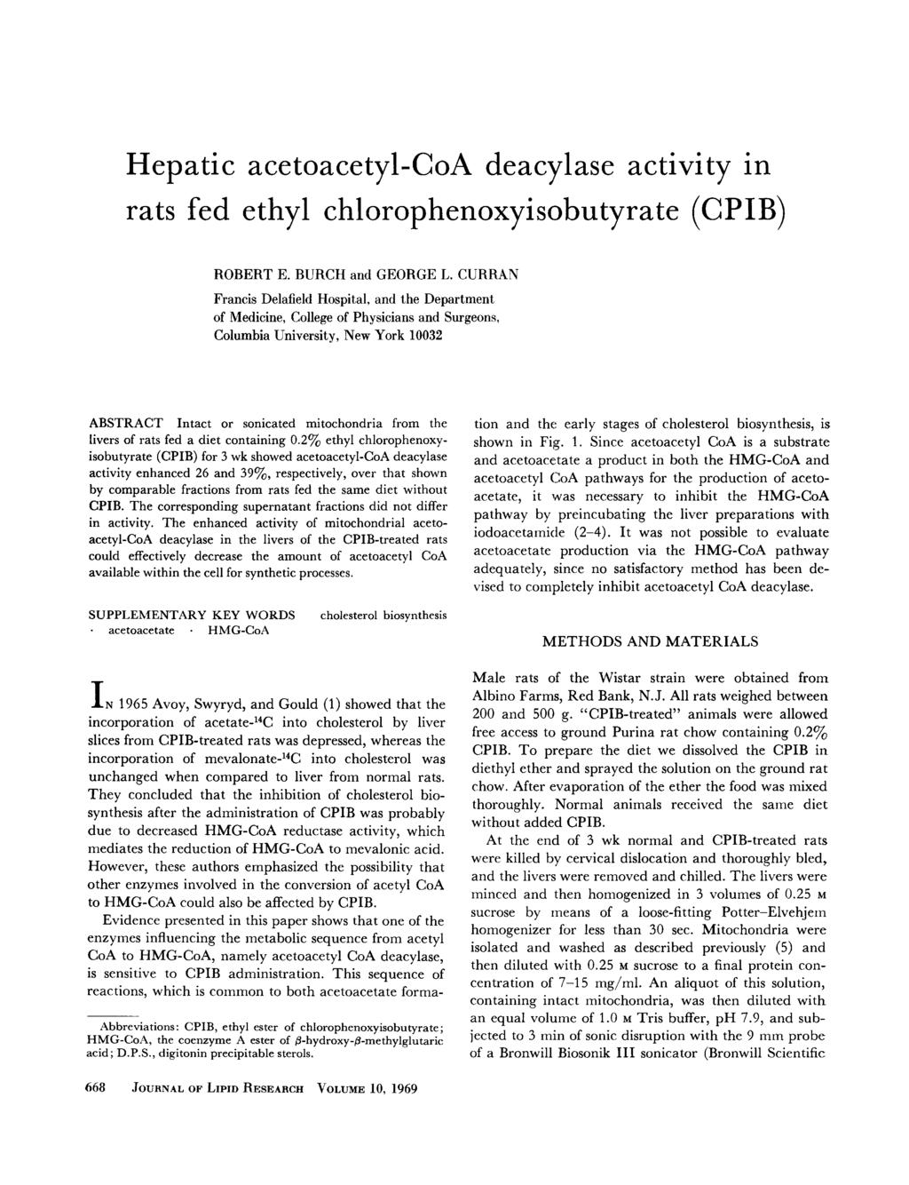 Hepatic acetoacetylcoa deacylase activity in rats fed ethyl chlorophenoxyisobutyrate () ROBERT E. BURCH and GEORGE L.