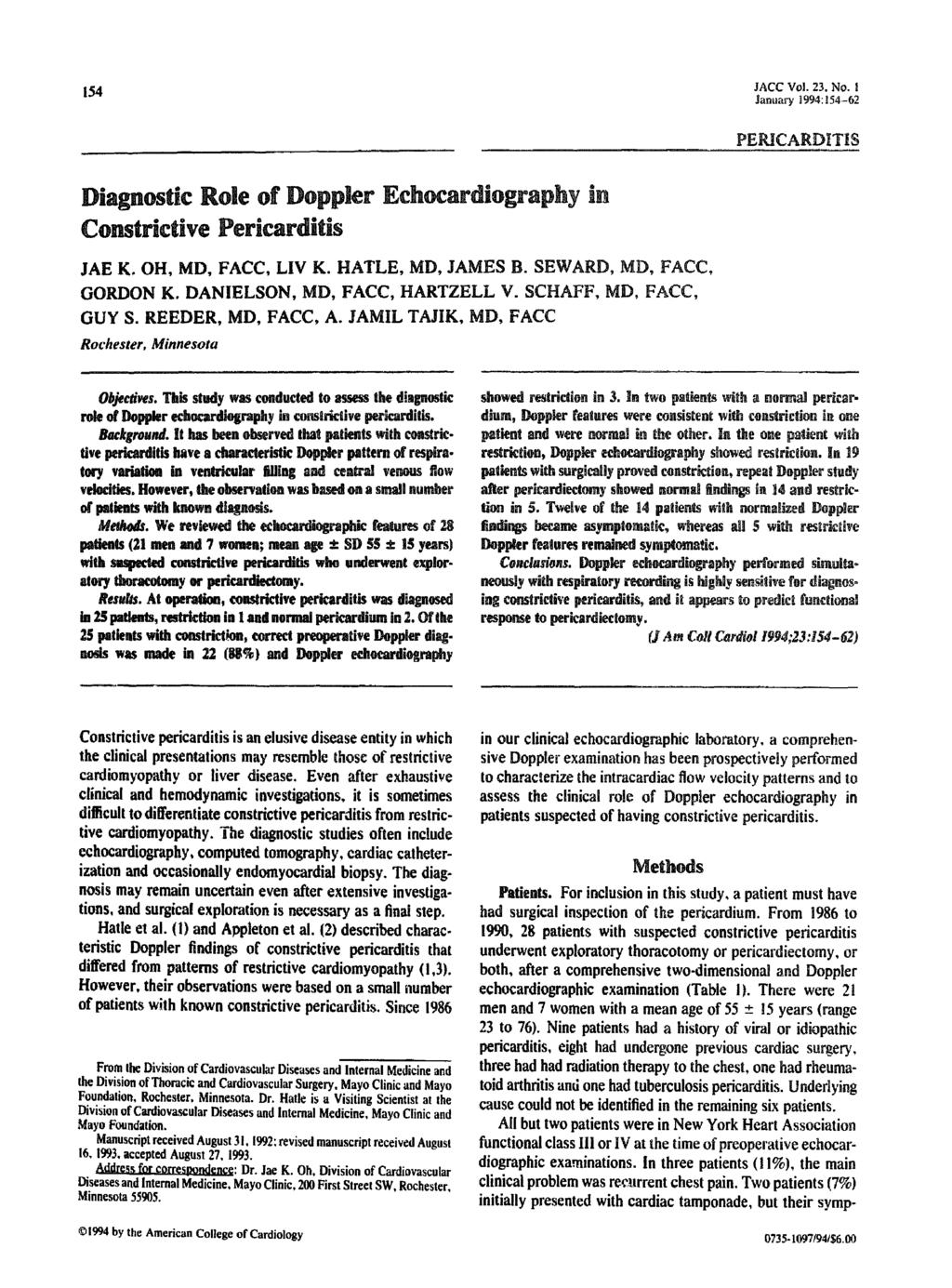 1 54 JACC Vol. 23. No. I PERICARDITIS Diagnostic Role of Doppler Echocardiography i Constrictive ericar itis JAE K. OH, MD, FACC, LIV K. HATLE, MD, JAMES B. SEWARD, MD, FACC, GORDON K.