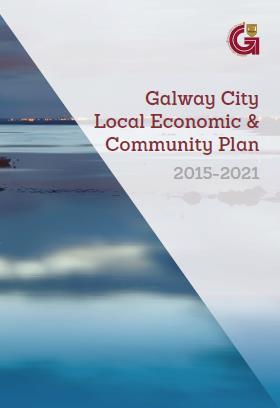 GALWAY CITY LECP Vision Statement That Galway will be a successful City Region with creative, inclusive and innovative *ecosystem in place to ensure its sustainable development into the future.