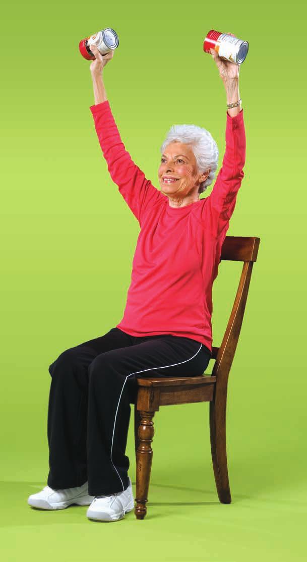 STRENGTH 7 Overhead Arm Raise You can do this exercise while standing or sitting with your feet flat on the floor,