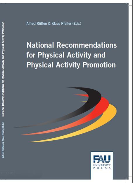 National Recommendations for Physical Activity & Physical Activity Promotion In these recommendations, physical activity includes all health-enhancing physical activity: leisure-time and sport