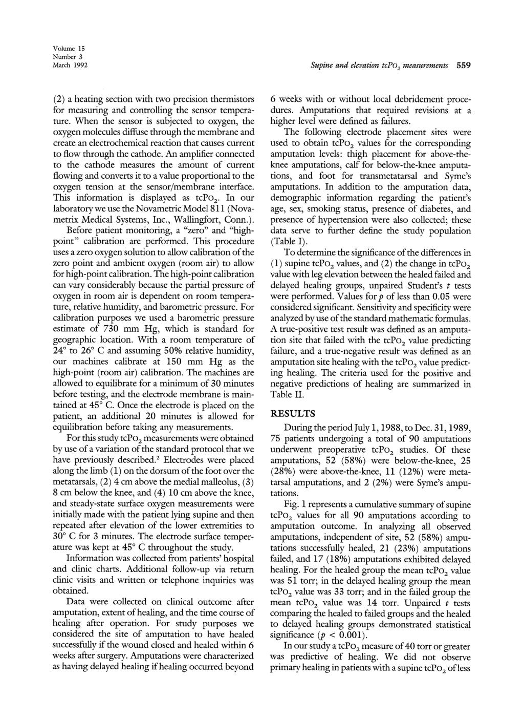 Volume 15 Number 3 March 1992 Supine and elevation tcpo 2 measurements 559 (2) a heating section with two precision thermistors for measuring and controlling the sensor temperature.