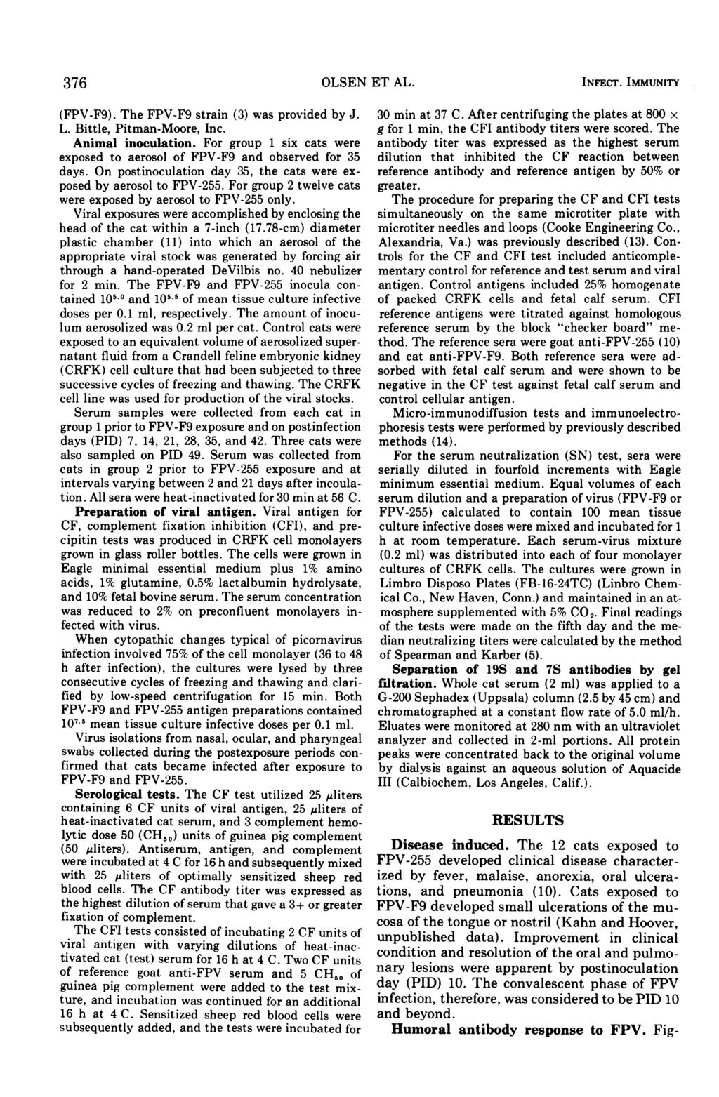 376 OLSEN ET AL. INFECT. IMMUNITY (FPV-F9). The FPV-F9 strain (3) was provided by J. L. Bittle, Pitman-Moore, Inc. Animal inoculation.