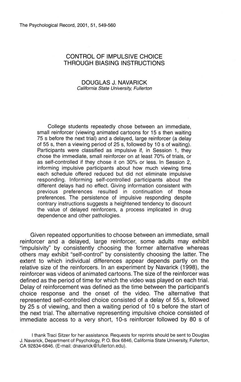 The Psychological Record, 2001, 51, 549-560 CONTROL OF IMPULSIVE CHOICE THROUGH BIASING INSTRUCTIONS DOUGLAS J.