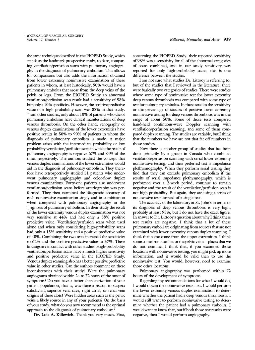 :/OURNAL OF VASCULAR SURGERY Volume 17, Number 5 IGllewich, Nunnelee, and Auer 939 the same technique described in the PIOPED Study, which stands as the landmark prospective study, to date, comparing