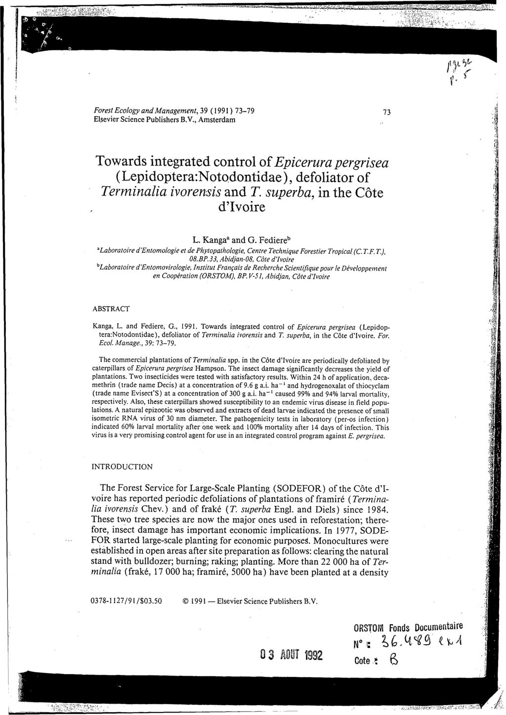 Forest Ecology and Management, 39 ( 199 1 ) 73-79 Elsevier Science Publishers B.V., Amsterdam 13 Towards integrated control of Epicerura pergrisea (Lepidoptera:Noto.