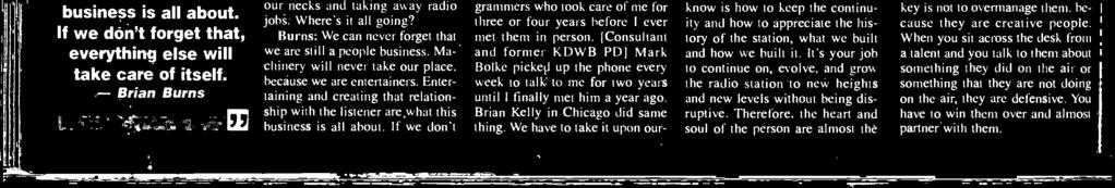 [Consultant and former KDWB PD] Mark Bolke pickeli up the phone every week to talk to me for two years until finally met him a year ago. Brian Kelly in Chicago did same thing.