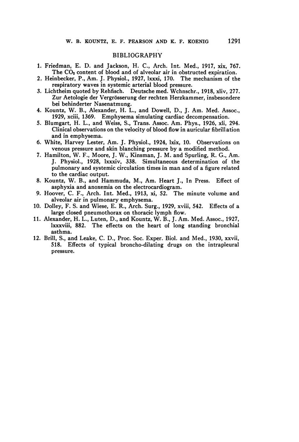 W. B. KOUNTZ, E. F. PEARSON AND K. F. KOENIG 1291 BIBLIOGRAPHY 1. Friedman, E. D. and Jackson, H. C., Arch. Int. Med., 1917, xix, 767.