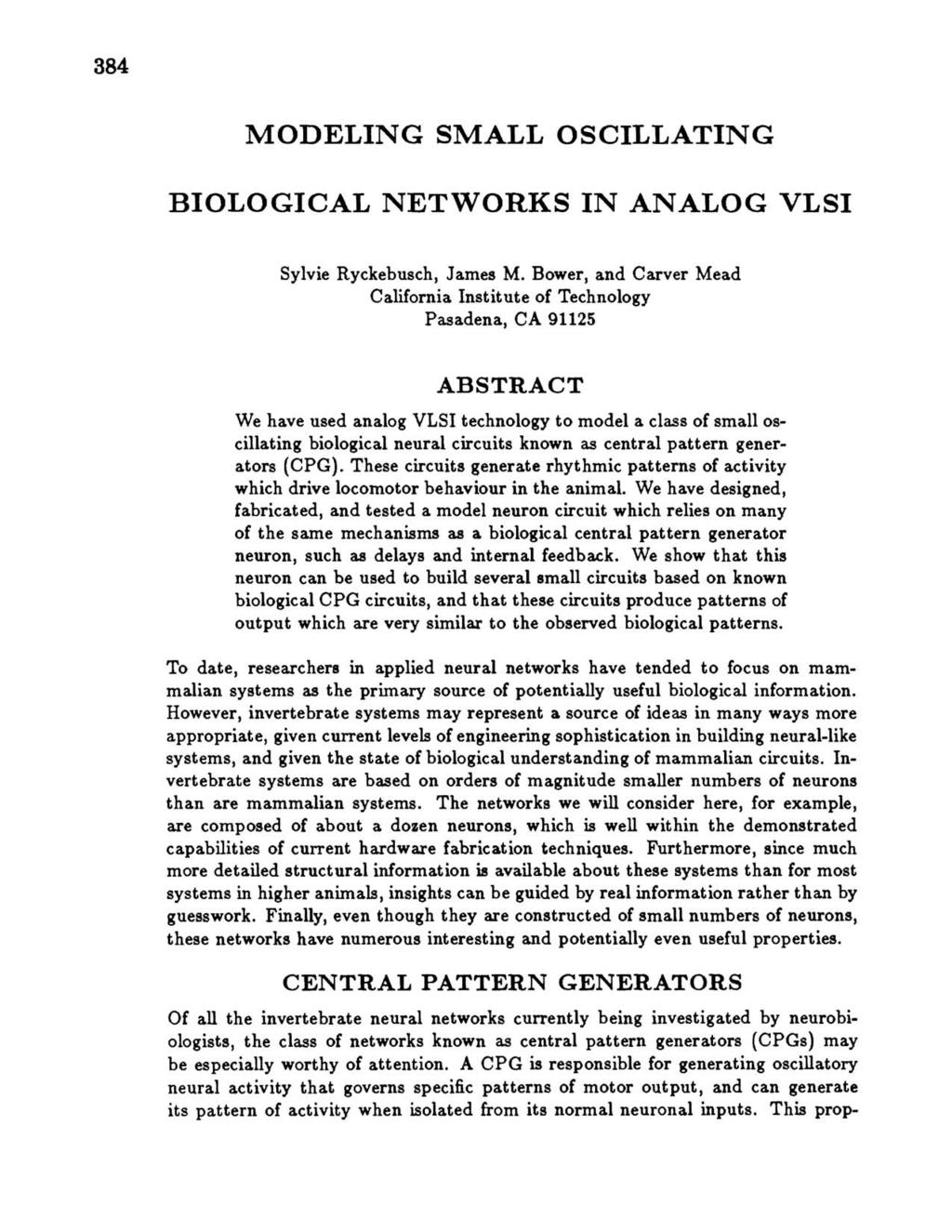 384 MODELING SMALL OSCILLATING BIOLOGICAL NETWORKS IN ANALOG VLSI Sylvie Ryckebusch, James M.