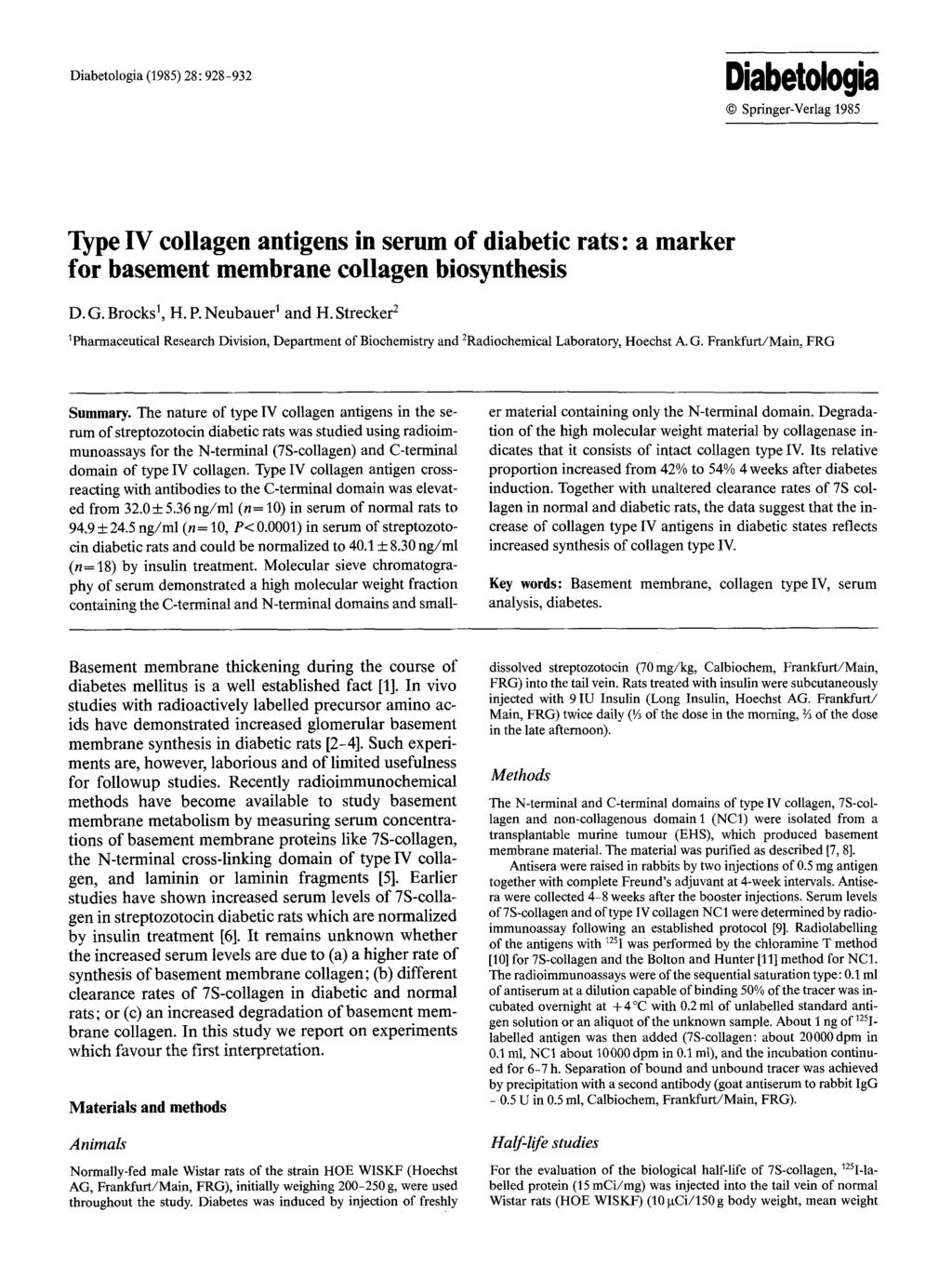 Diabetlgia (1985) 28: 928-932 Diabetlgia 9 Springer-Verlag 1985 Type IV cllagen antigens in serum f diabetic rats: a marker fr basement membrane cllagen bisynthesis D. G. Brcks 1, H. P.