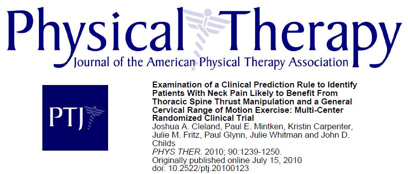 A validation study that showed patients with neck pain benefitting in the short and long term from thoracic manipulation The study did not validate the