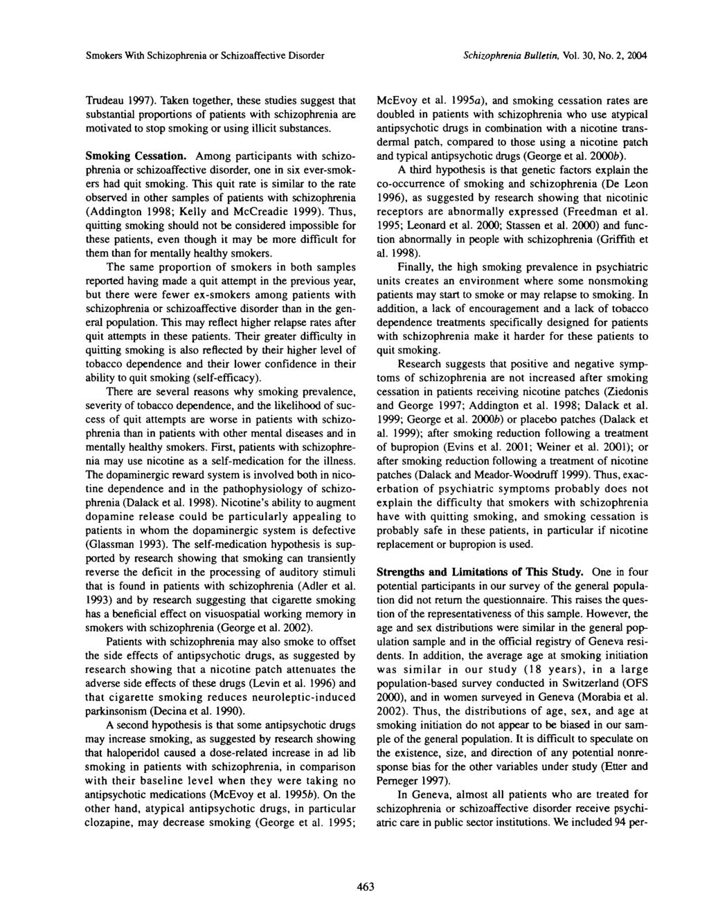 Smokers With Schizophrenia or Schizoaffective Disorder Schizophrenia Bulletin, Vol. 30, No. 2, 2004 Trudeau 1997).