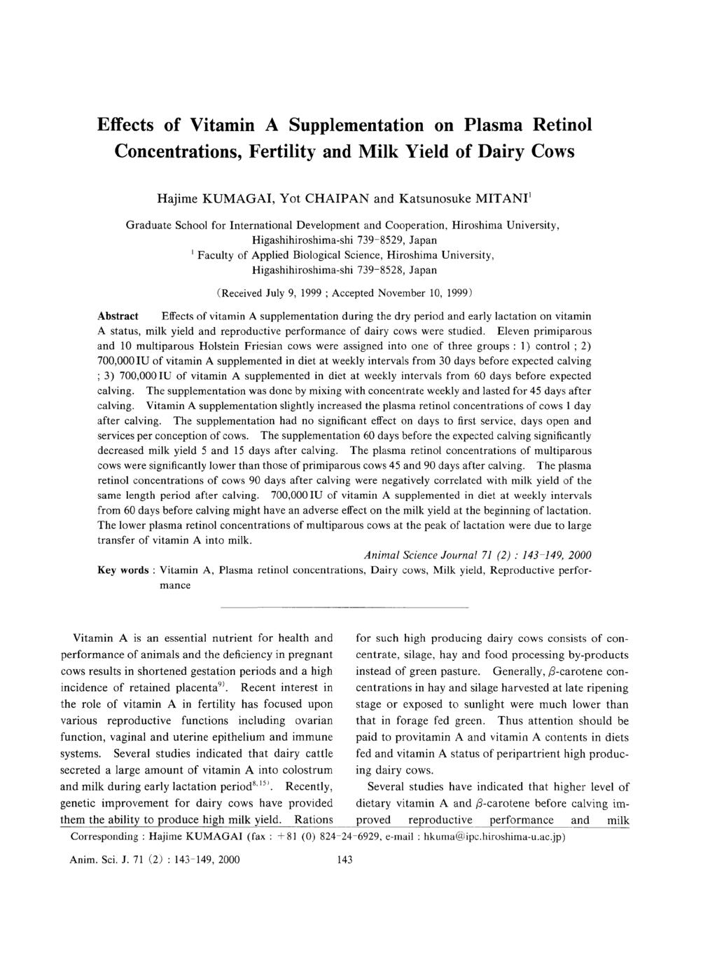 Effects of Vitamin A Supplementation on Plasma Retinol Concentrations, Fertility and Milk Yield of Dairy Cows Graduate School for International Development and Cooperation, Hiroshima University,